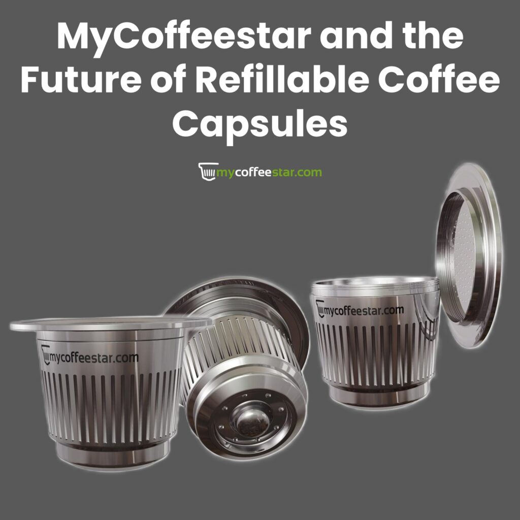 MyCoffeestar reusable Nespresso Capsules